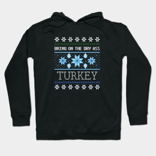 Dry Turkey Ugly Christmas Sweater Design Artwork Hoodie